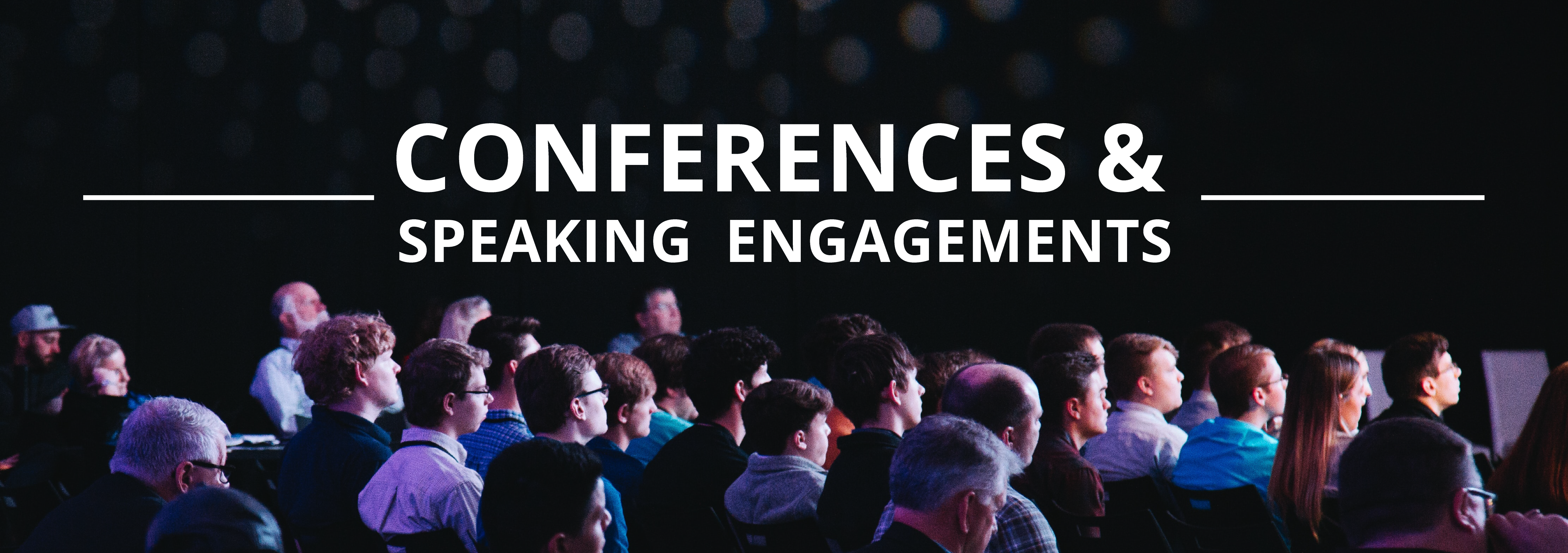 Conferences and Speaking Engagements